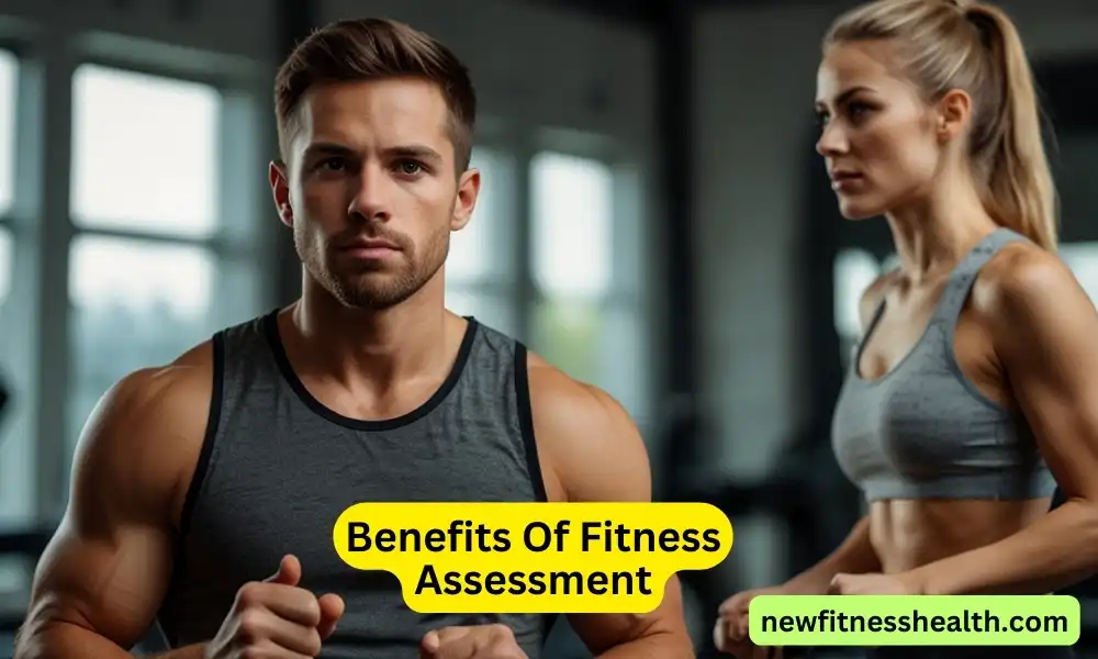 Benefits Of Fitness Assessment