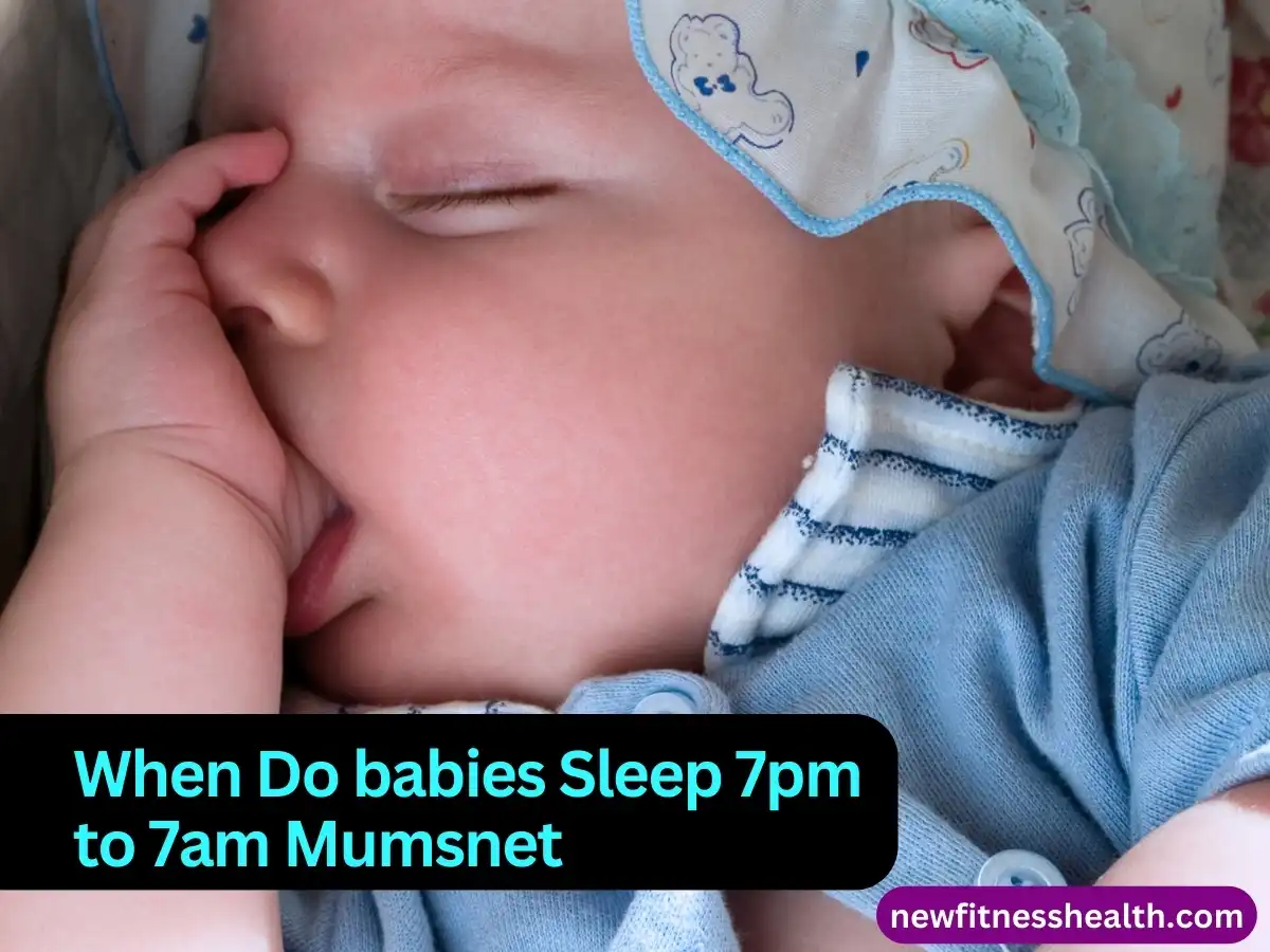 When Do Babies Sleep 7pm To 7am