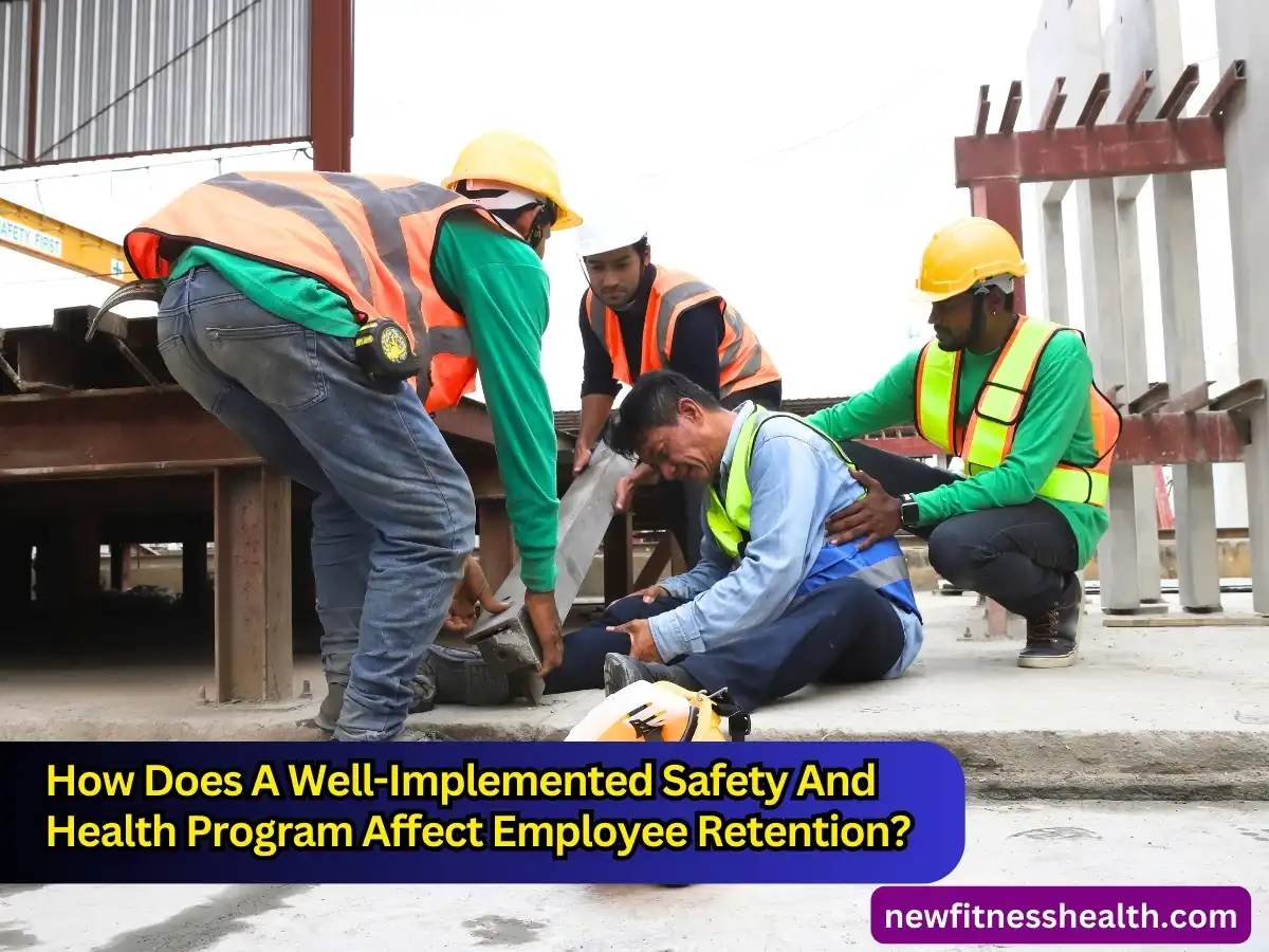 How Does A Well-Implemented Safety And Health Program Affect Employee Retention?