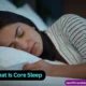 What Is Core Sleep