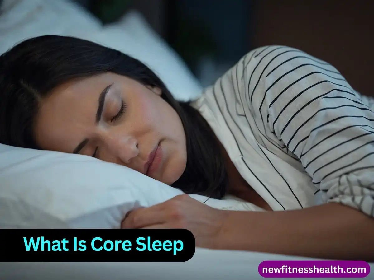 What Is Core Sleep