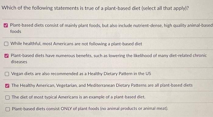 Which Statements are True Concerning Plant-Based Diets?